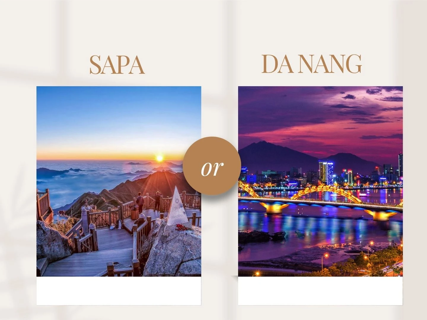 Sapa or Danang