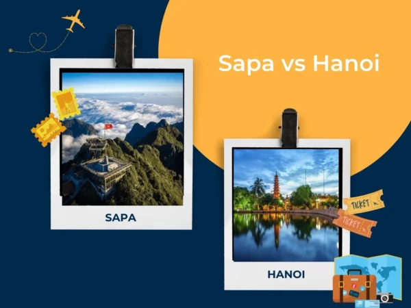 Sapa or Hanoi: Mountains or City – Which Is Better?